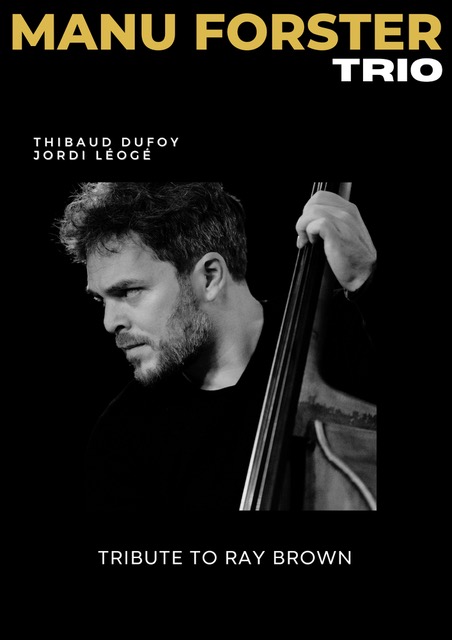 MANU FORSTER TRIO – TRIBUTE TO RAY BROWN